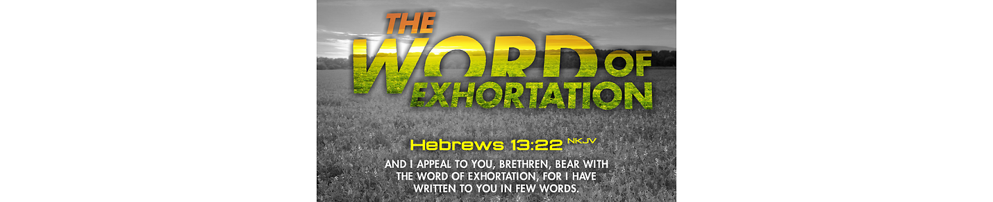 The Word of Exhortation