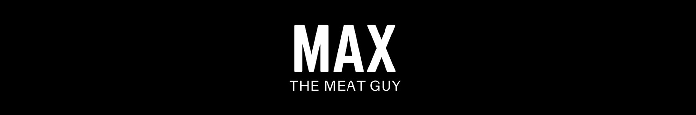 Max The Meat Guy