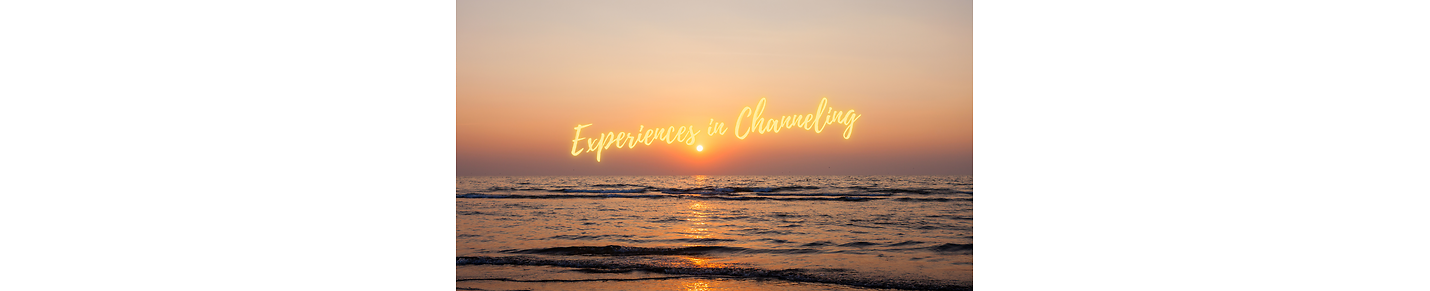 Experiences in Channeling