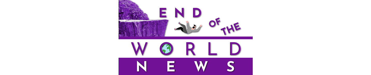 EndOfTheWorldNewsPodcast