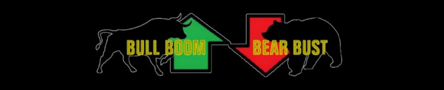Bull Boom - Bear  Bust