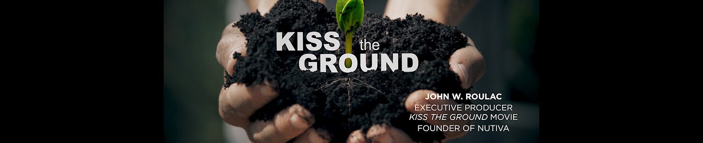 Founder of Nutiva & Executive Producer of Kiss the Ground Movie