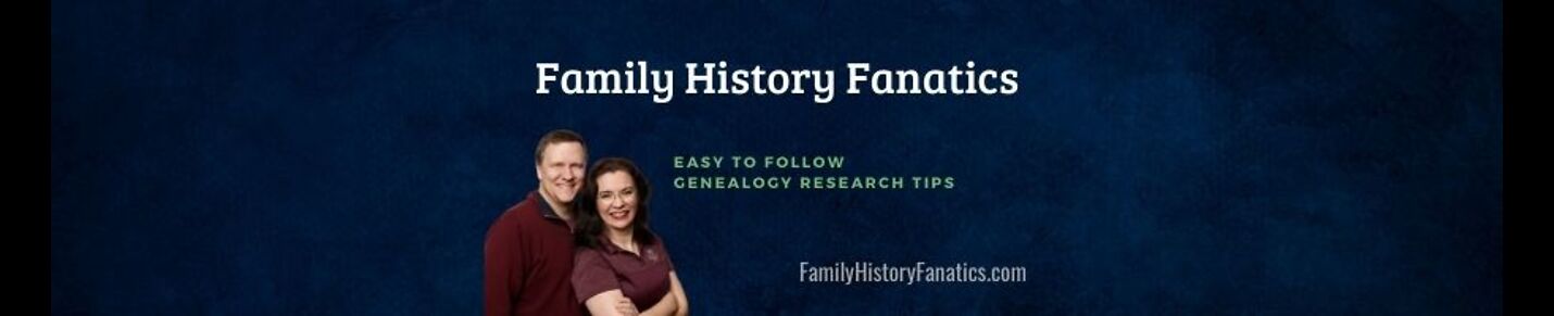 Family History Fanatics Genealogy Tip