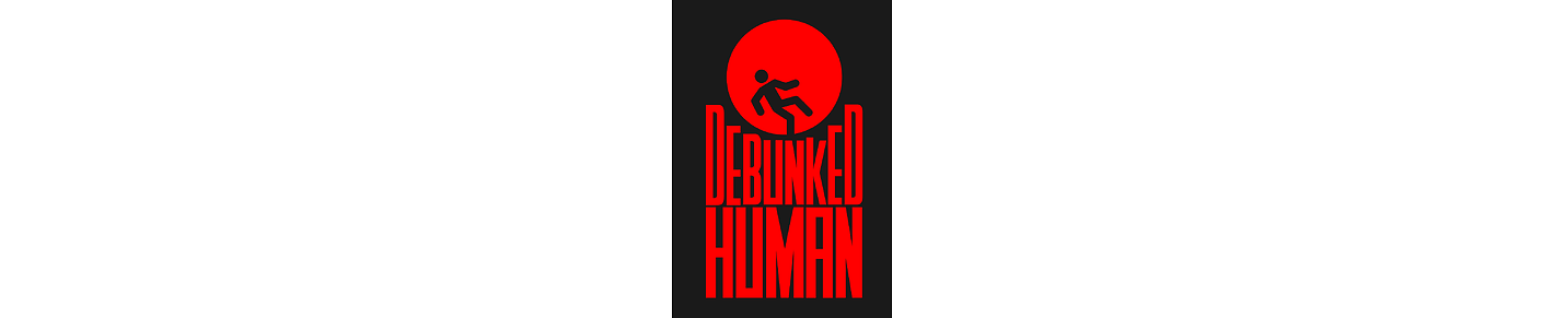 Debunked Human