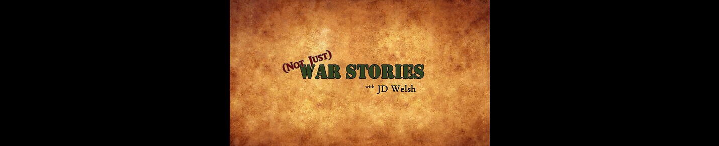 (Not Just) War Stories