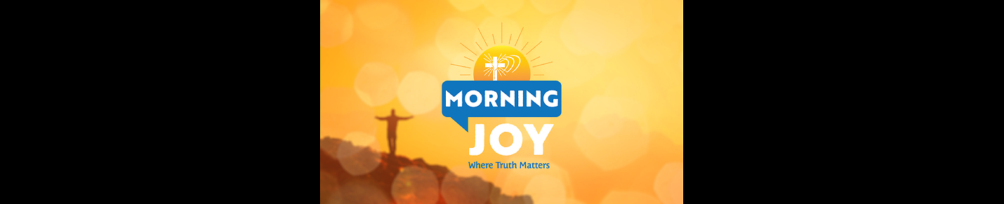 Morning Joy, Where Truth Matters