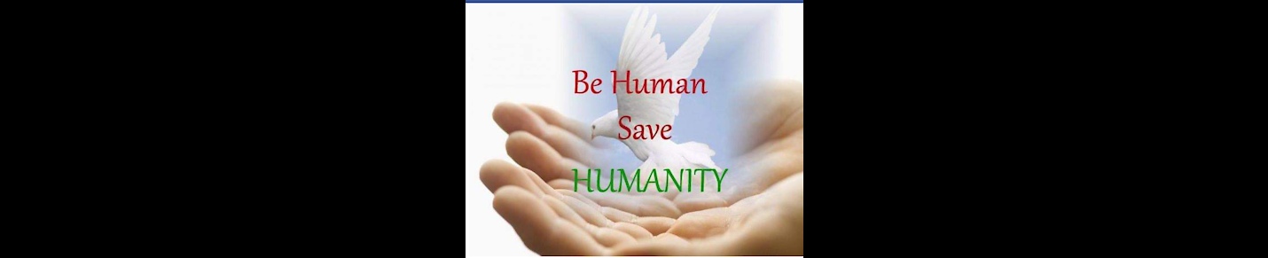 Be Human save Humanity