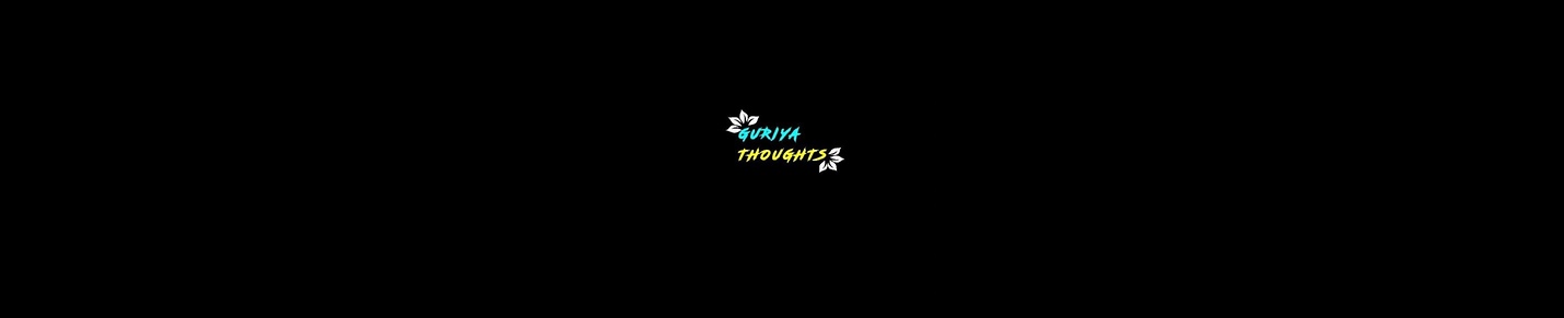 Guriya thoughts