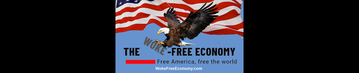 The Woke-Free Economy