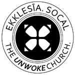 Ekklesia "The Unwoke Church"