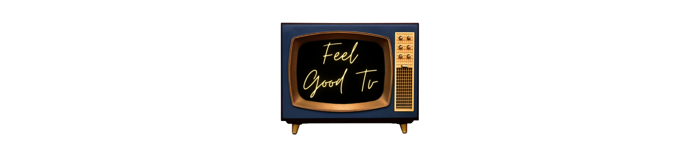 Welcome to Feel Good Tv