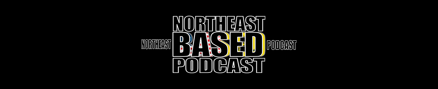 Northeast Based Podcast