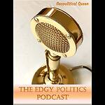 The Edgy Politics Podcast