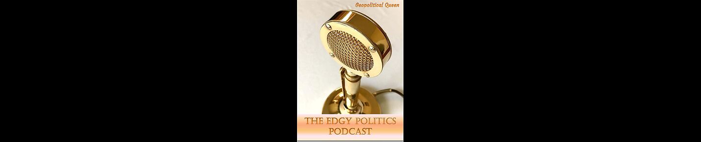 The Edgy Politics Podcast