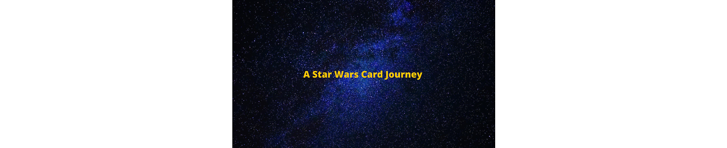 A Star Wars Card Journey
