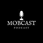 MOBCAST PODCAST