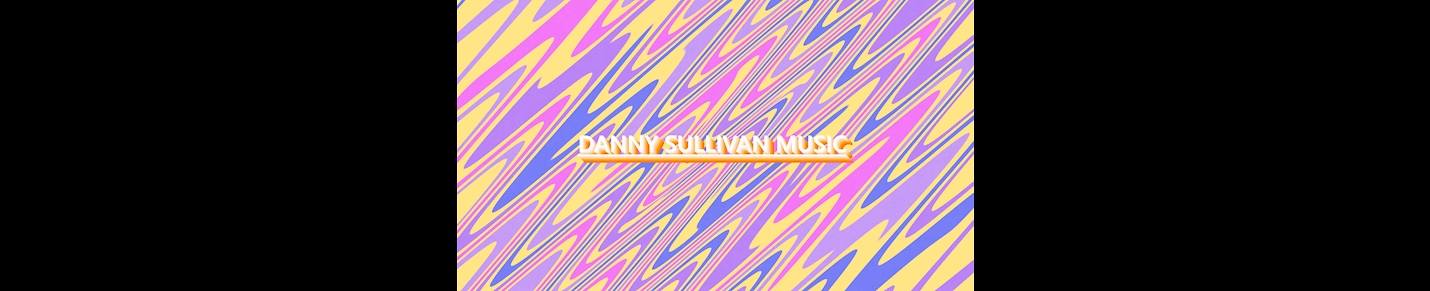 DANNY SULLIVAN MUSIC