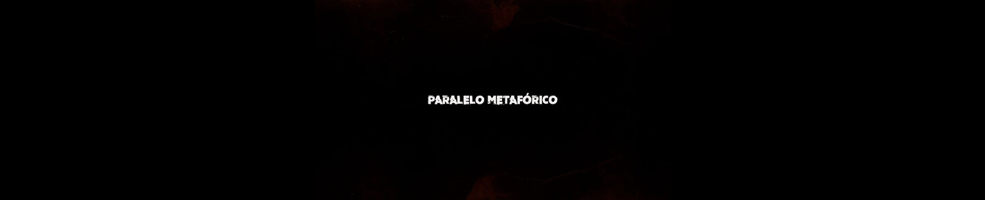 Paralelo Metafórico