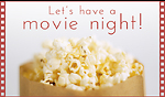 Let's have a movie night!