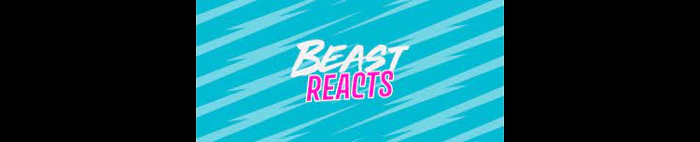 Beast Reacts