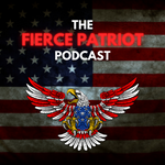 The Fierce Patriot Podcast