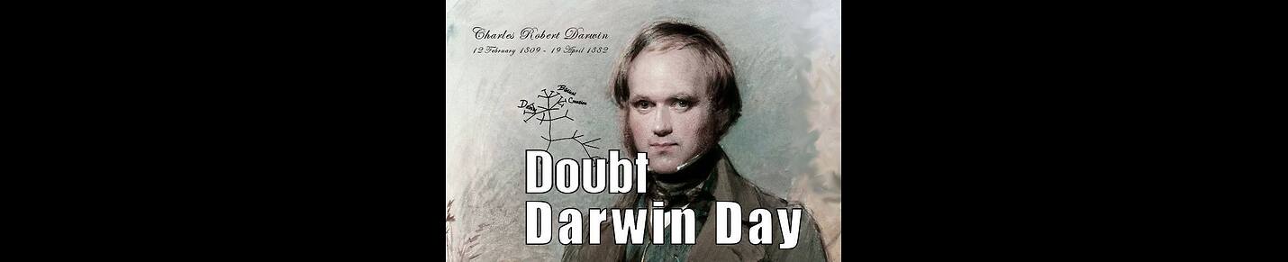 Feb 1-12 Doubt Darwin Days