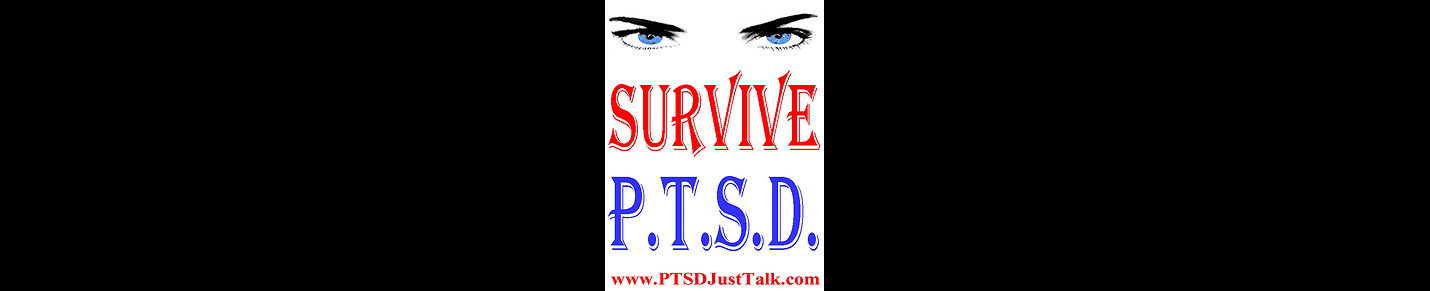 Survive P.T.S.D. Positive Quotes