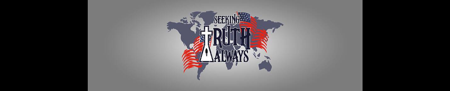 Seeking Truth Always
