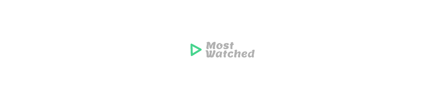 Most Watched