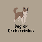 Dogs or Cachorrinhos