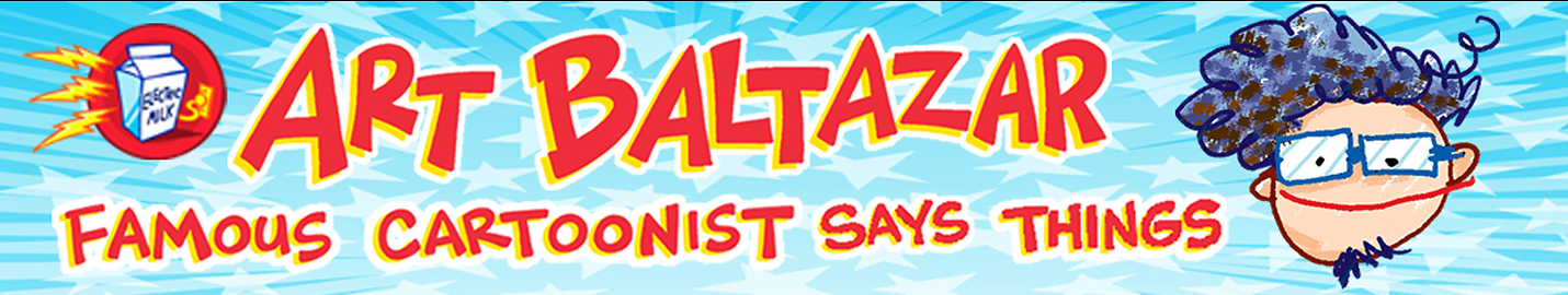 ART BALTAZAR: Famous Cartoonist Says Things