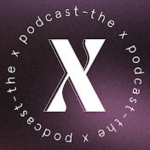 The X Podcast