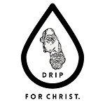 Drip For Christ