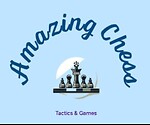 Amazing Chess Tactics & Games