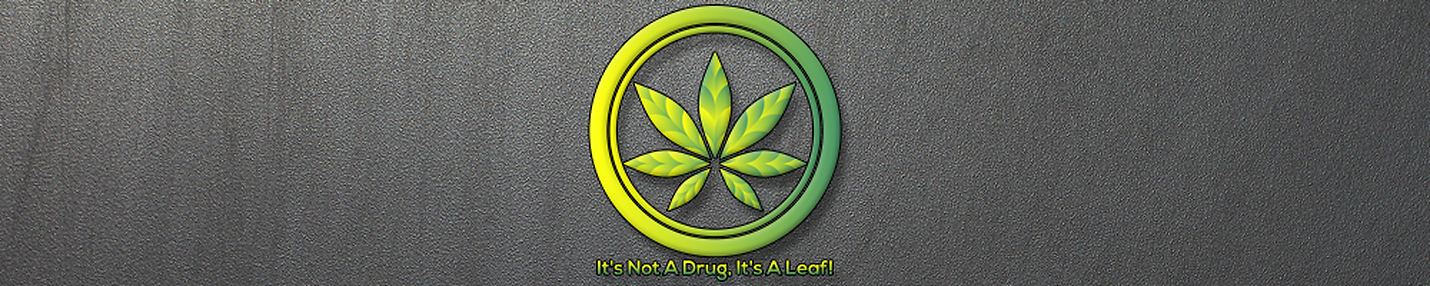 It's Not A Drug, It's a Leaf!