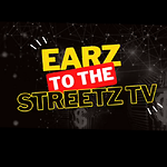 EARZ TO THE STREETZ TV