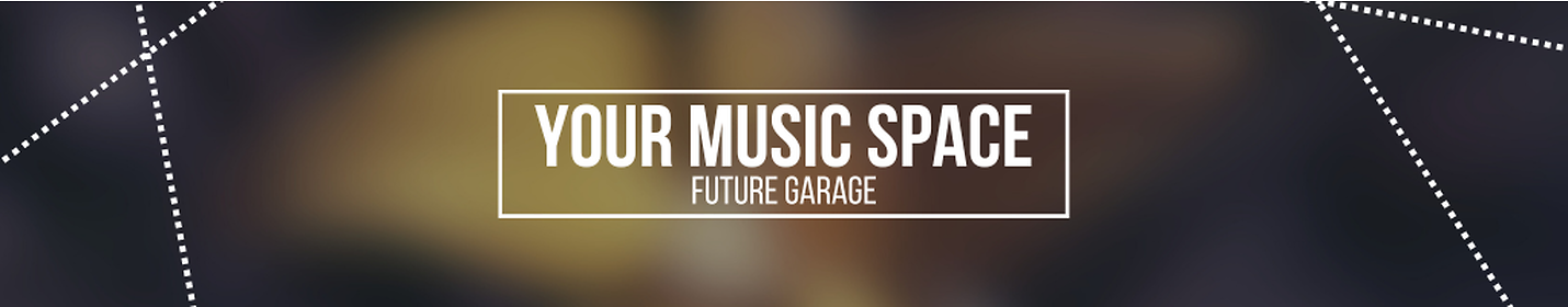 Your Music Space - Future Garage