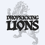 DropKicking Lions