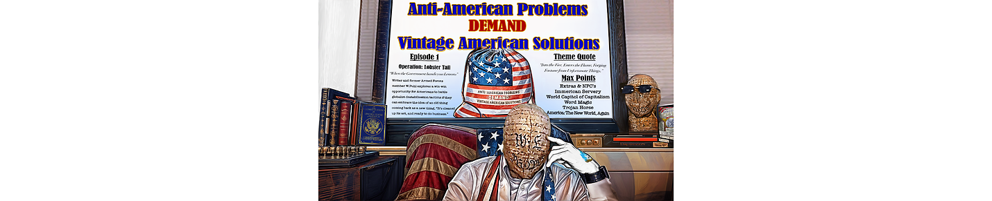 Anti-American Problems Demand Vintage American Solutions