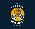 The Mind Body Wellness Podcast