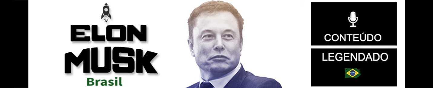Elon Musk Brasil VIDEOS TODOS OS DIAS