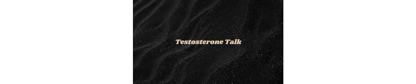 Testosterone_Talk