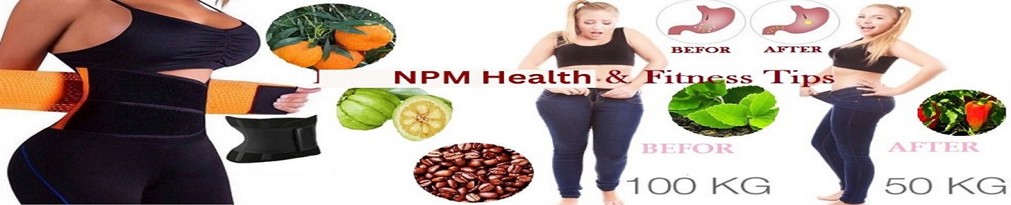 NPM Health & Fitness Tips