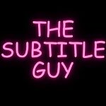 The Subtitle Guy