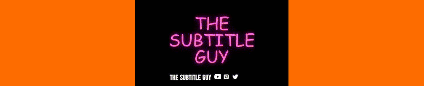 The Subtitle Guy
