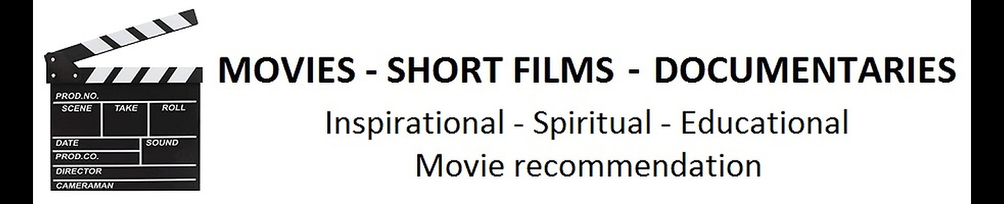 MOVIES - SHORT FILMS – DOCUMENTARIES