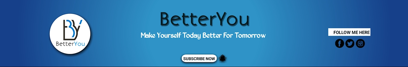 Betteryou-become better you today for tomorrow