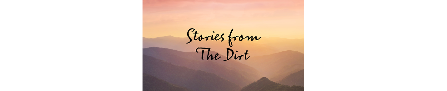 Stories From The Dirt