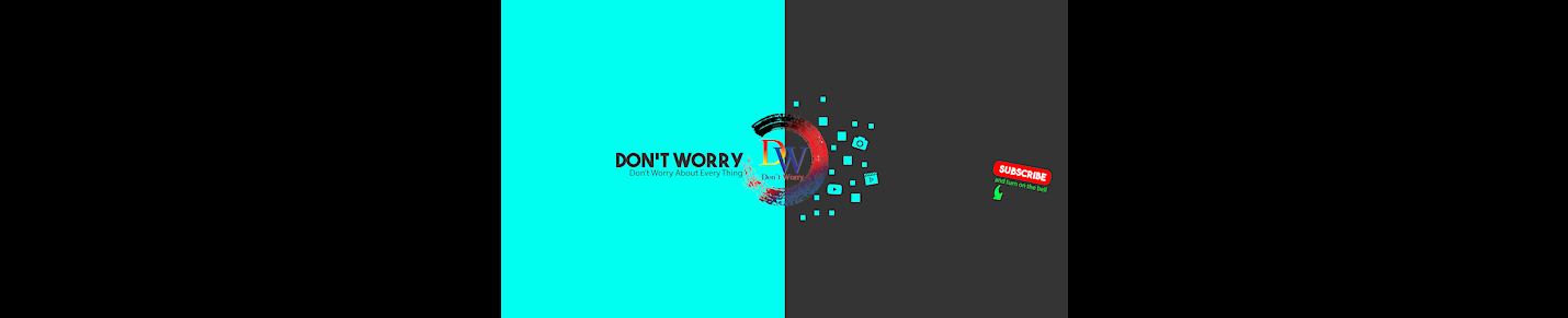 Don't Worry About Every Thing