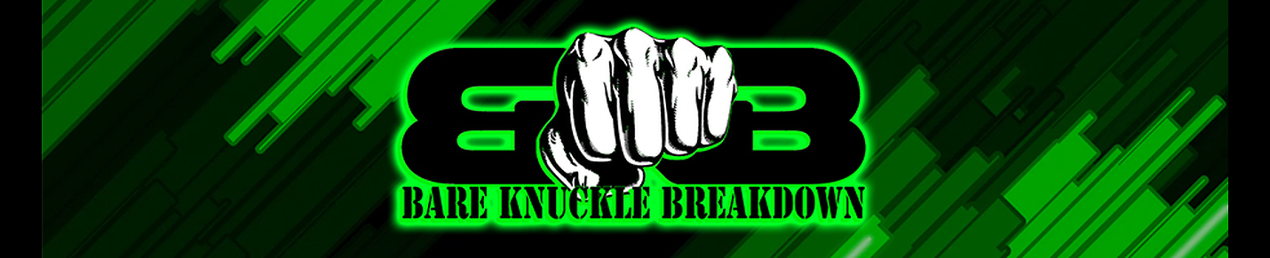 Bare Knuckle Breakdown